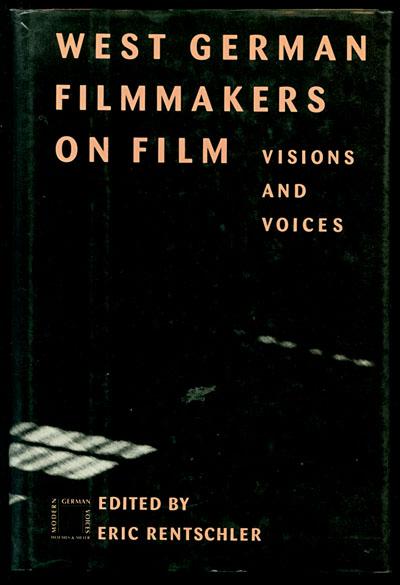 West German Filmmakers on Film: Visions and Voices - Rentschler, Eric [editor]