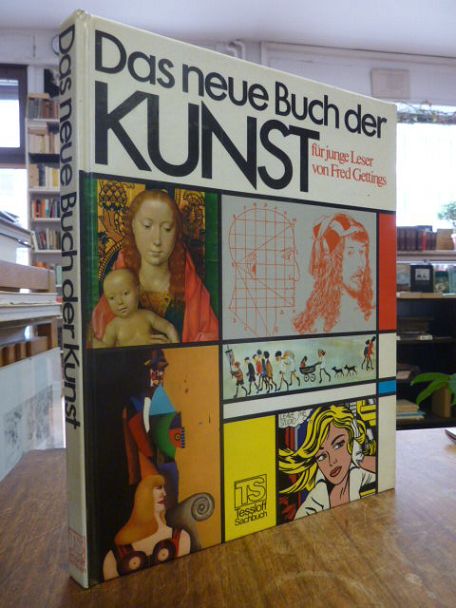 Das neue Buch der Kunst für junge Leser, neu bearbeitet von Otto Ruths und Pia Wilhelm, - Gettings, Fred,