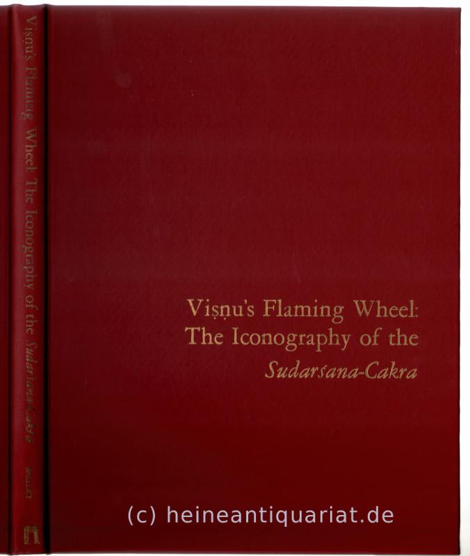 Visnu ' s Flaming Wheel: The Iconography of the Sudarsana - Cakra. - Begley, W. E.