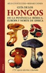 GUÍA DE LOS HONGOS DE LA PENÍNSULA IBÉRICA, EUROPA Y NORTE DE ÁFRICA - COURTECUISSE, RÉGIS