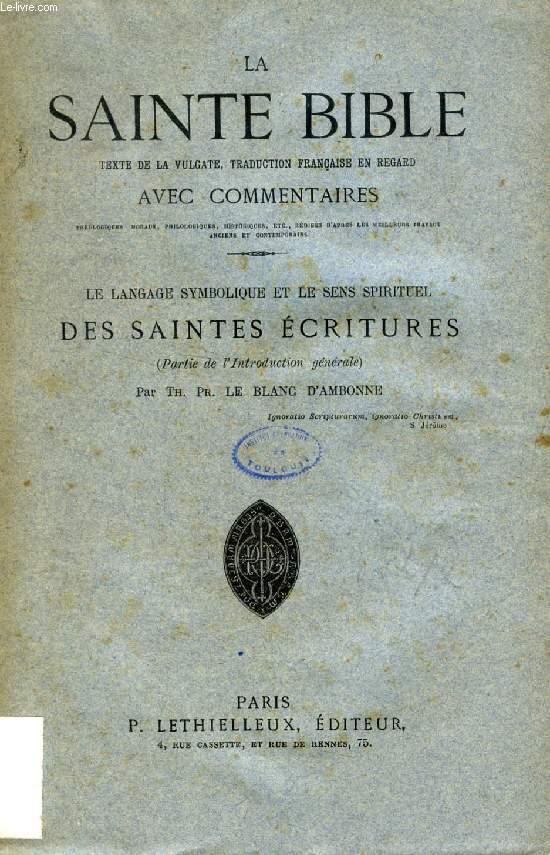 LA SAINTE BIBLE, LE LANGAGE SYMBOLIQUE ET LE SENS SPIRITUEL DES SAINTES