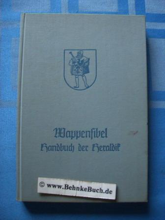 Wappenfibel : Handbuch der Heraldik. hrsg. vom 