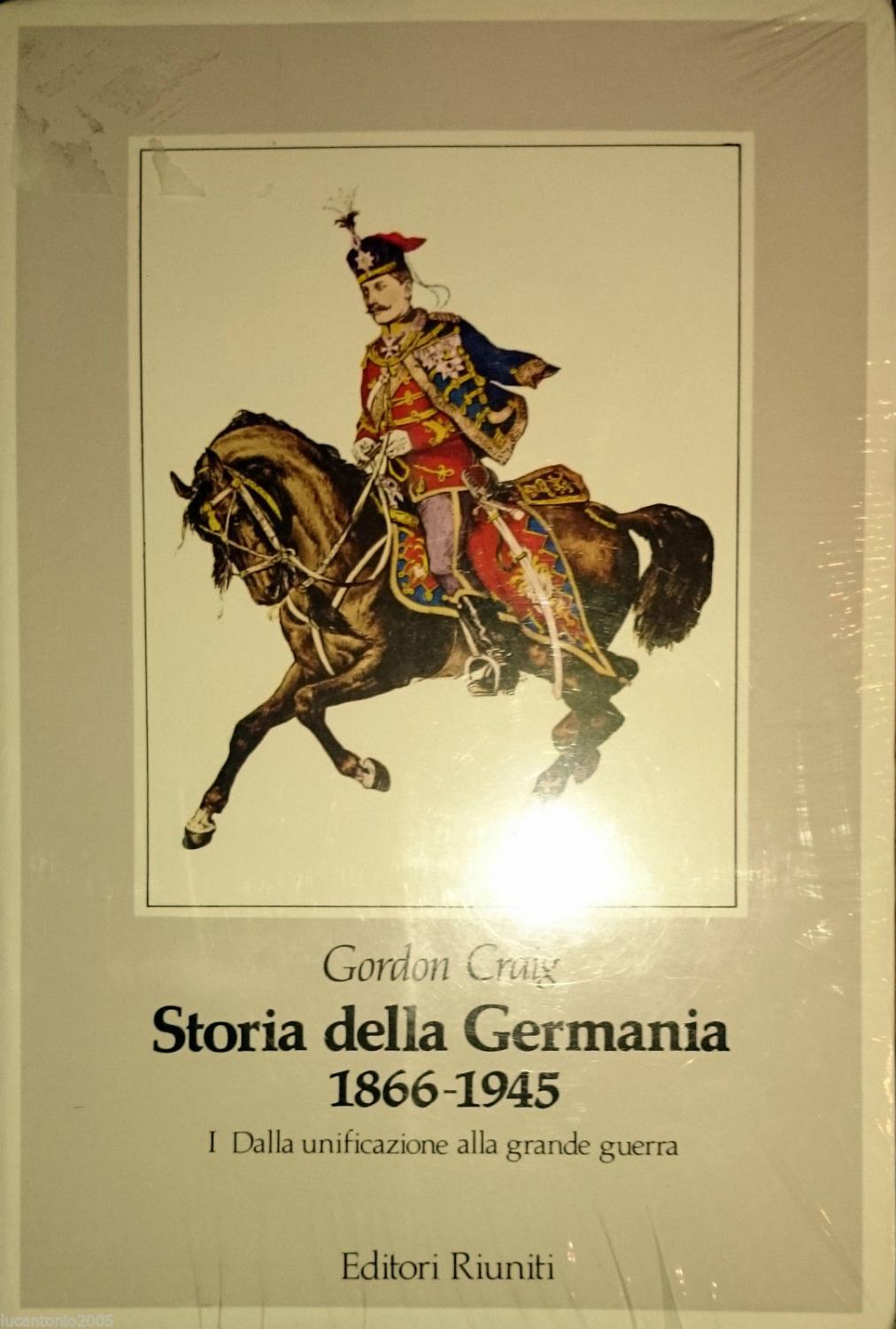 STORIA DELLA GERMANIA 1866-1945 2 VOLUMI - GORDON CRAIG