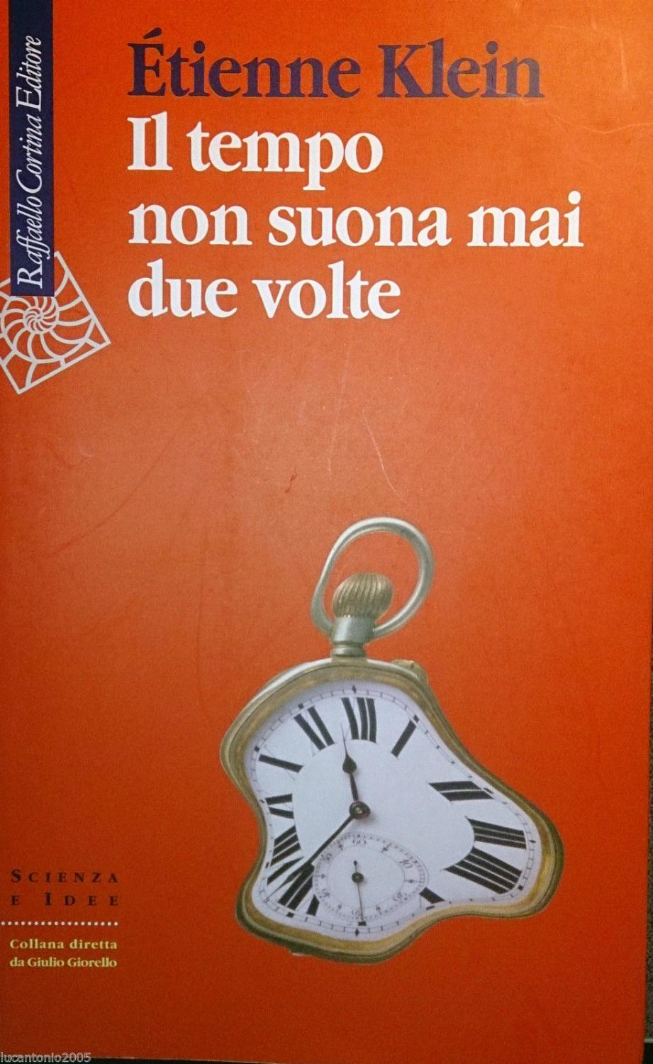 IL TEMPO NON SUONA MAI DUE VOLTE - éTIENNE KLEIN