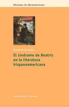 El síndrome de Beatriz en la literatura hispanoamericana / Vicente Cervera Salinas. - Cervera Salinas, Vicente