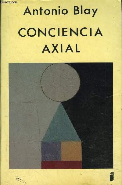 CONCENCIA AXIAL - ONCE CONFERENCIAS Y UN COLOQUIO. - BLAY FONTCUBERTA ANTONIO