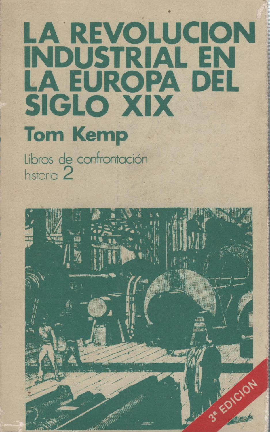 LA REVOLUCION INDUSTRIAL EN LA EUROPA DEL SIGLO XIX Libros de confrontación. 2. Firma anterior propietario. by Kemp, tom-: (1979) | Hijazo