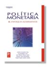 Política monetaria II. Enfoques alternativos - CALVO BERNARDINO, ANTONIO;FERNANDEZ DIAZ, ANDRES;GALINDO MARTIN, MIGUEL ANGEL;PAREJO GAMIR, JOSE ALBERTO;RODRIGUEZ SAIZ, LUIS