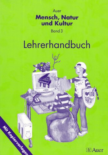 Auer Mensch, Natur und Kultur / Lehrerhandbuch: Mit Kopiervorlagen - Ritter, Helga, Helga Ritter und Silke Braun
