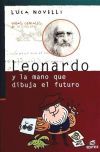 Leonardo y la mano que dibuja el futuro - Novelli, Luca