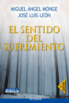 El sentido del sufrimiento - M. Monge y J.L. León