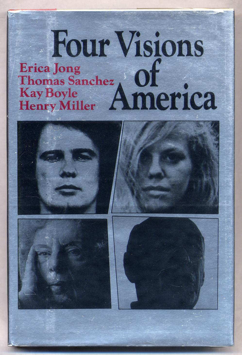 Four Visions of America - MILLER, Henry, Erica Jong, Thomas Sanchez and Kay Boyle