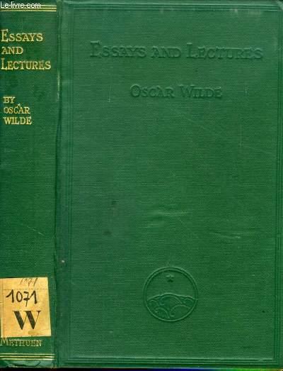 ESSAYS AND LECTURES - WILDE OSCAR