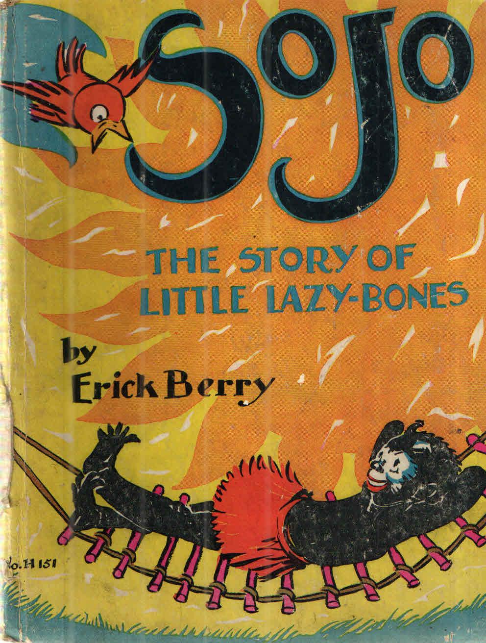 Sojo The Story Of Little Lazy Bones By Erick Berry Good Hard Cover 1934 Midway Book Store Abaa Sojo The Story Of Little Lazy Bones By Erick Berry Good Hard Cover 1934 Midway Book Store Abaa