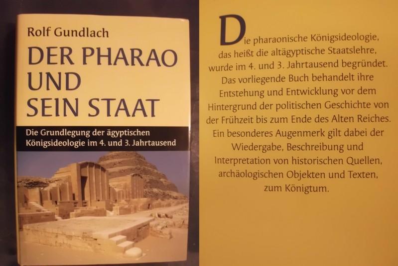 Der Pharao und sein Staat - Die Grundlegung der ägyptischen Königsideologie im 4. und 3. Jahrtausend - Gundlach, Rolf