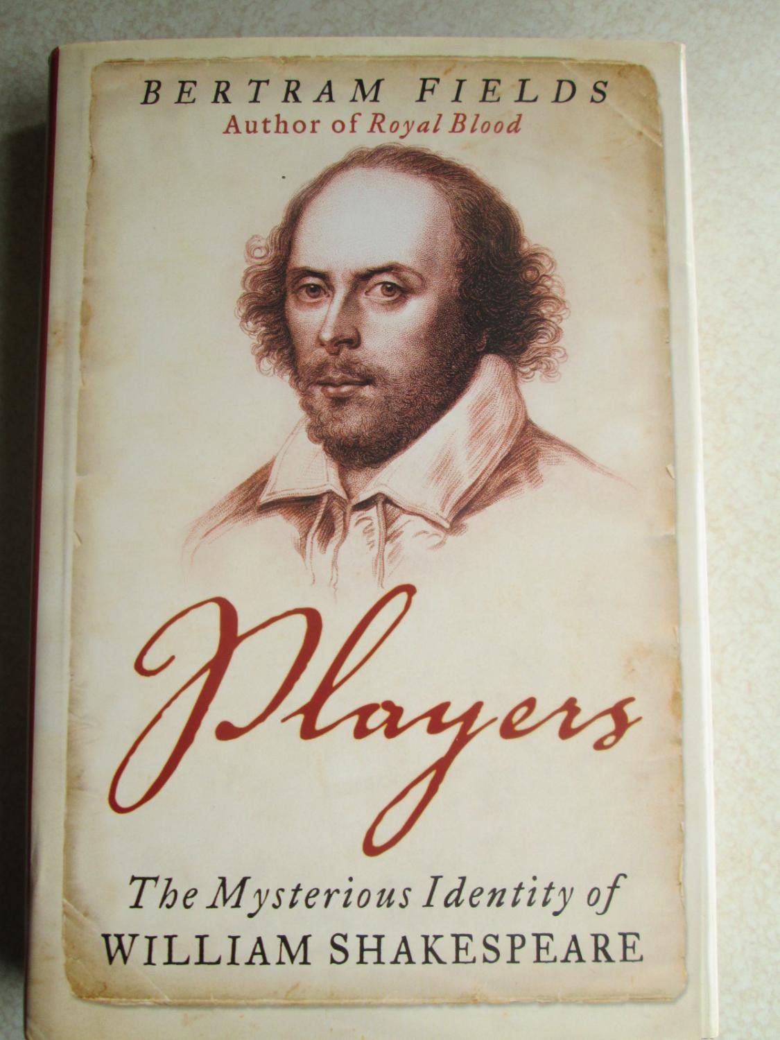 Players: The Mysterious Identity of William Shakespeare - Fields, Bertram