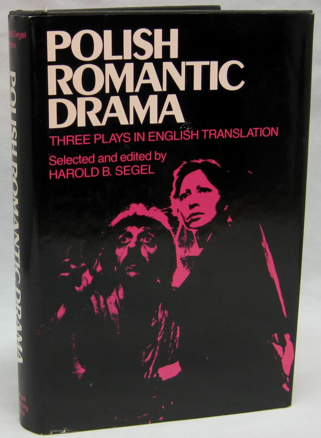 Polish Romantic Drama: Three Plays in English Translation - Segel, Harold B., editor