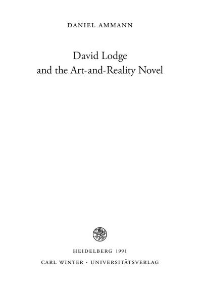 David Lodge and the Art-and-Reality Novel - Daniel Ammann