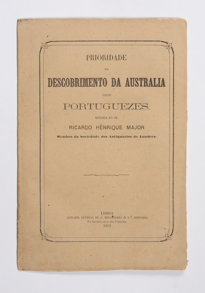 Descobrimento da Australia pelos Portuguezes em 1601. - MAJOR, Richard H.