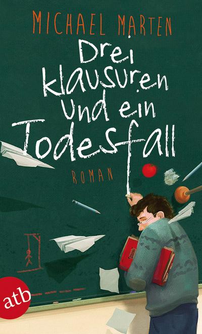 Drei Klausuren und ein Todesfall: Roman - Michael Marten