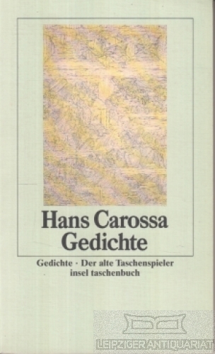 Gedichte / Der alte Taschenspieler - Carossa, Hans