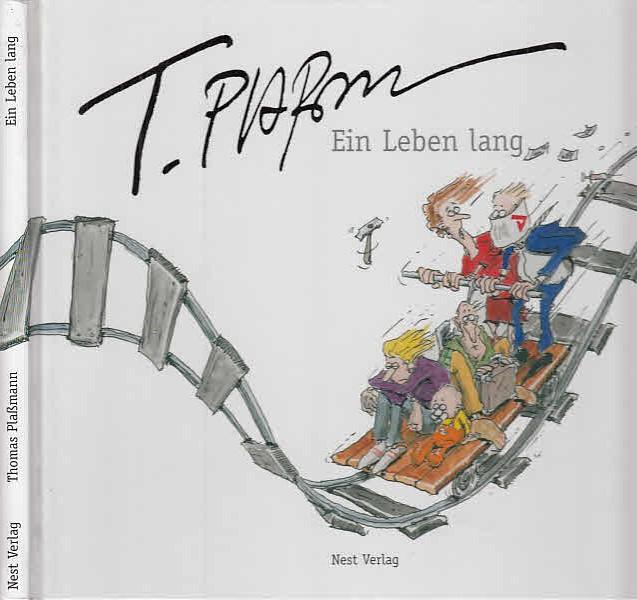 Ein Leben lang. Karikaturen vom Leben von Bebenburg, Pitt