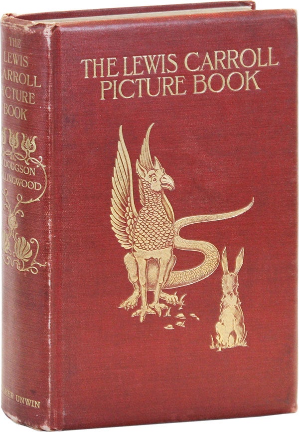 The Lewis Carroll Picture Book: A Selection from the Unpublished Writings and Drawings of Lewis Carroll, Together with Reprints from Scarce and Unacknowledged Work