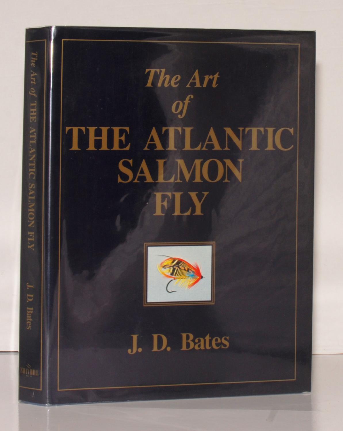 The Art of the Atlantic Salmon Fly - Bates, J. D.