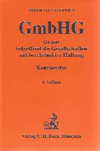 Gesetz betreffend die Gesellschaften mit beschränkter Haftung (GmbHG). - Günter H. Roth, Holger Altmeppen