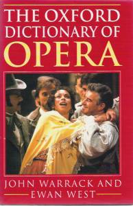 The Oxford Dictionary of Opera - Warrwck, John/ West, Ewan/ Warrack, John
