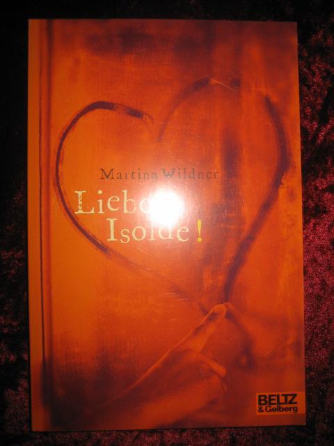 Liebe Isolde! - Wildner, Martina