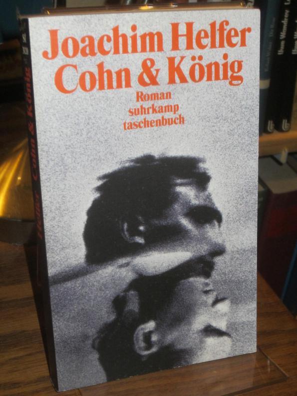 Cohn & König. Roman. - Helfer, Joachim