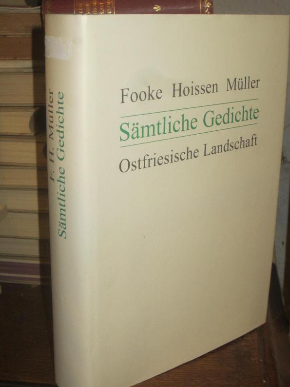 Sämtliche Gedichte. Kritisch herausgegeben und eingeleitet von Menso Folkerts. - Müller, Fooke Hoissen