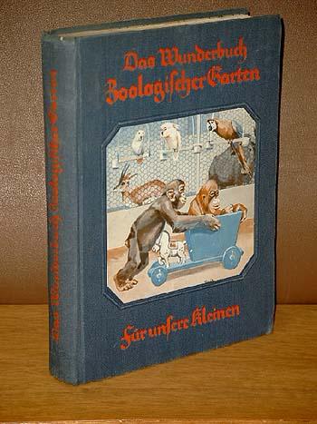 Das Wunderbuch Zoologischer Garten für unsere Kleinen. Die erste
