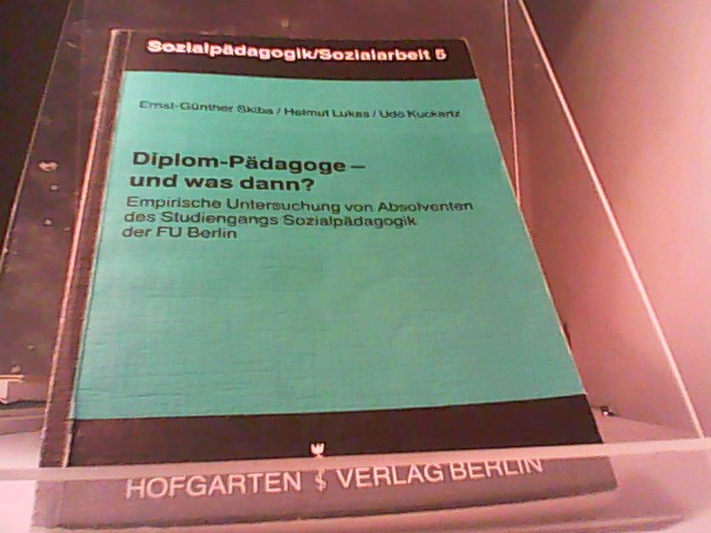 Diplom-Pädagoge - und was dann? - SKIBA, Ernst-Günther