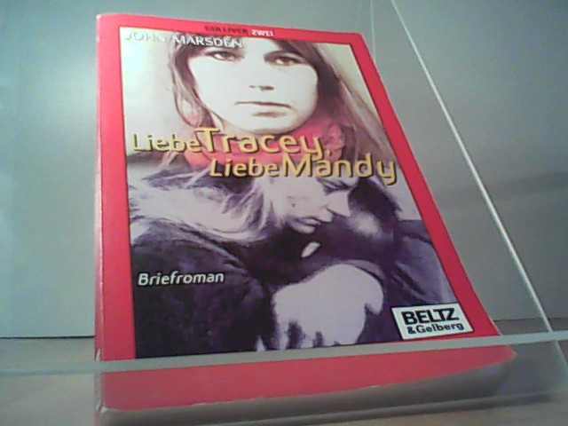 Liebe Tracey, liebe Mandy: Briefroman - Marsden, John