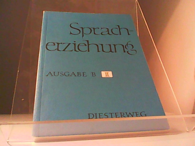 Spracherziehung. Ausgabe B. 6. Schuljahr - und Franz Hug Fischer, Dietrich