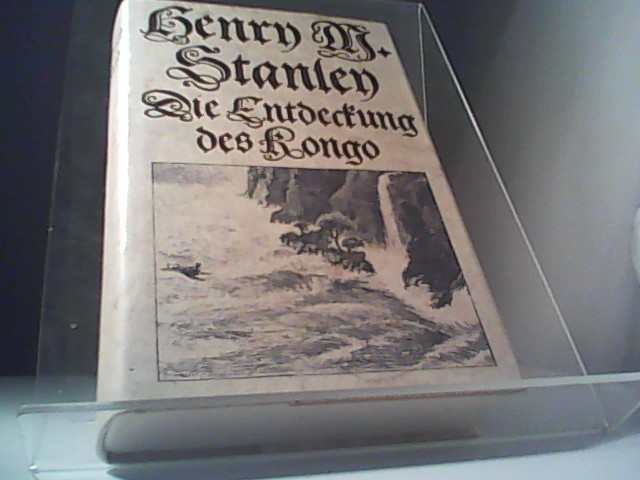 Die Entdeckung des Kongo - Stanley, Henry M.