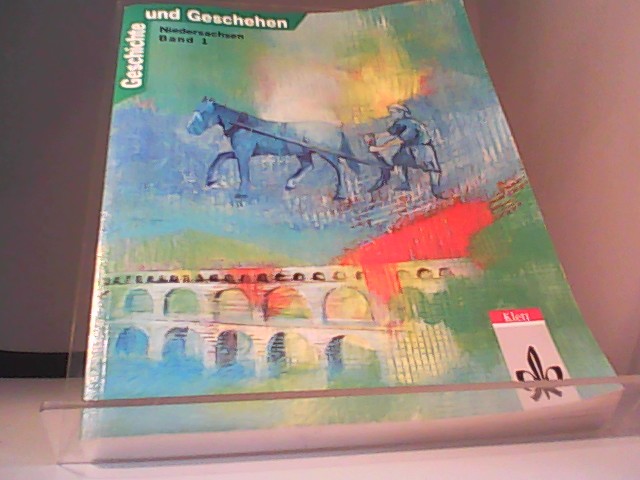 Geschichte und Geschehen Niedersachsen. Band 1 - Geschichte