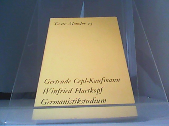 Germanistikstudium Einführung in das Literaturstudium - Cepl-Kaufmann / Hartkopf Winfried