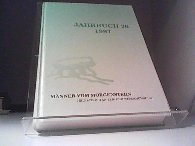 Jahrbuch 76 - 1997 Heimatbund an Elb - und Wesermündung - Männer vom Morgenstern