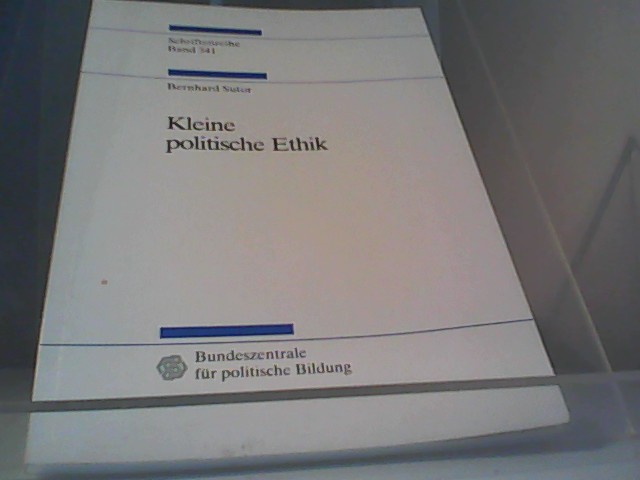 Kleine politische Ethik - Sutor, Bernhard