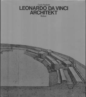 Leonardo da Vinci - Architekt. by Pedretti, Carlo: (1980