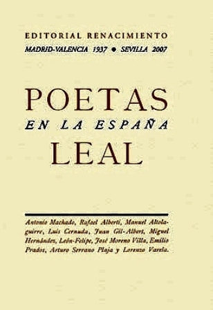 POETAS EN LA ESPAÑA LEAL.- (Antonio Machado, Rafael Alberti, Manuel Altolaguirre, Luis Cernuda, Juan Gil-Albert, Miguel Hernández, León-Felipe, José Moreno Villa, Emilio Prados, Arturo Serrano Plaja y Lorenzo Varela). Prólogo embuchado de Manuel Aznar Soler. Edición facsímil de la publicada por Ediciones Españolas (Madrid-Valencia, 1937). - Va. Aa.-