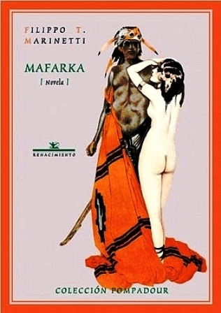 Mafarka (Novela). Prólogo del autor. Traducción de Julio Gómez. - MARINETTI, Filippo T.-