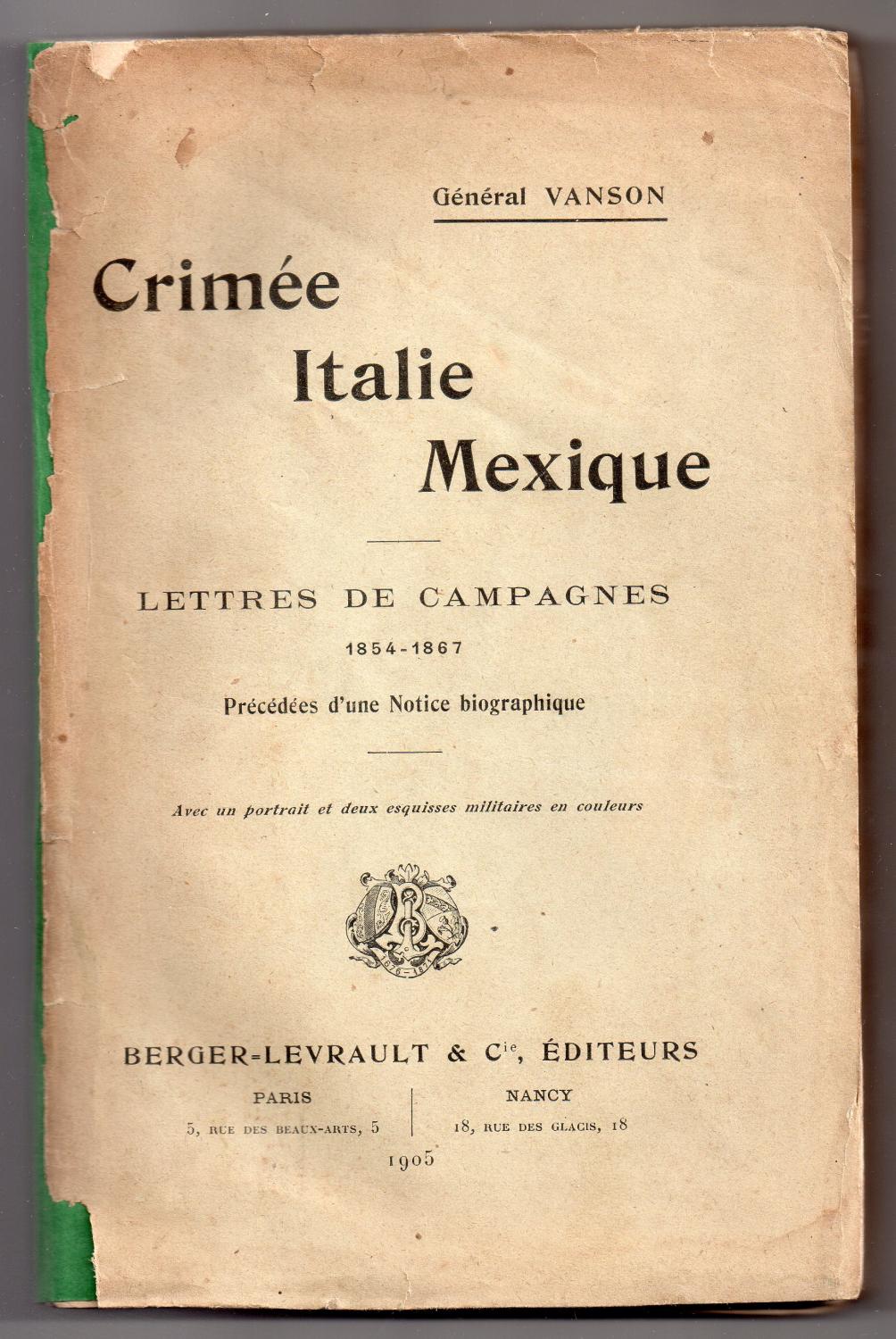 Crimee, Italie, Mexique: Lettres de Campagnes, 1854-1867