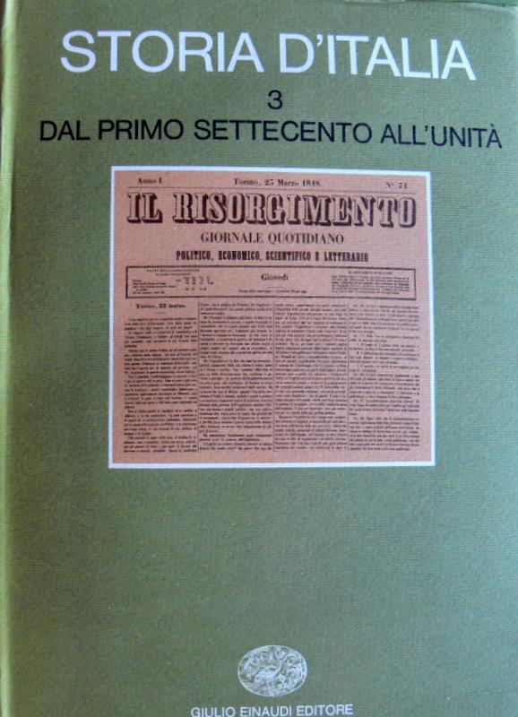 STORIA D'ITALIA VOL. 3: DAL PRIMO SETTECENTO ALL'UNITÀ - CORRADO, VIVANTI, RUGGIERO ROMANO