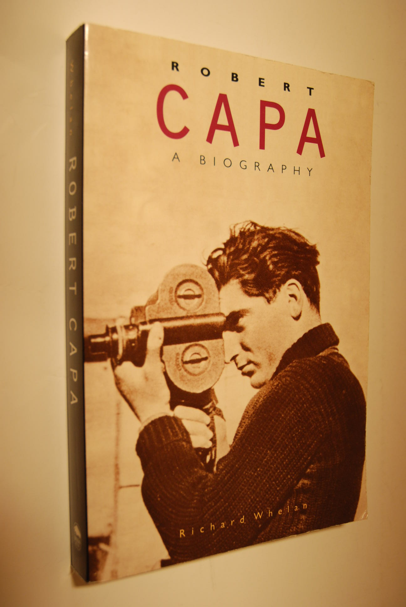 Robert Capa: A Biography - Whelan, Richard