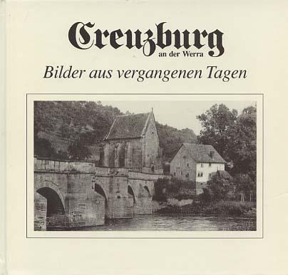 Creuzburg an der Werra : Bilder aus vergangenen Tagen