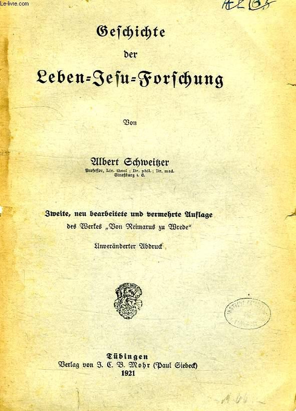 GESCHICHTE DER LEBENJESUFORSCHUNG by SCHWEITZER ALBERT bon